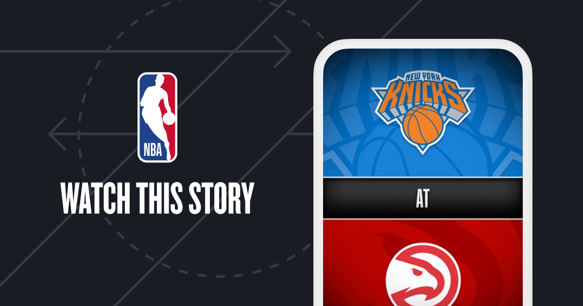 Atlanta Hawks vs. New York Knicks
